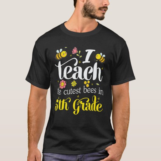 I Teach The Cutest Bees In 5th Grade Teachers Back Tシャツ (正面)