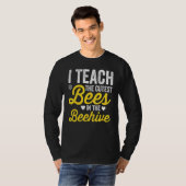 I Teach The Cutest Bees In The Beehive Teacher Lif Tシャツ (正面フル)