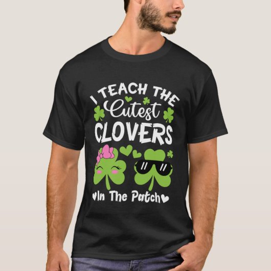 I Teach The Cutest C In The Patch St Patricks Day Tシャツ (正面)