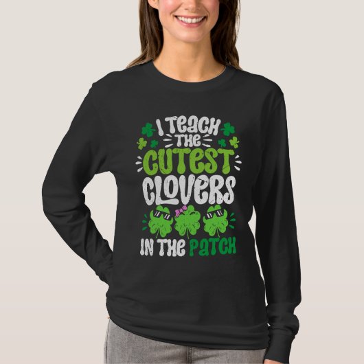 I Teach The Cutest Clovers in the patch Teacher St Tシャツ (正面)
