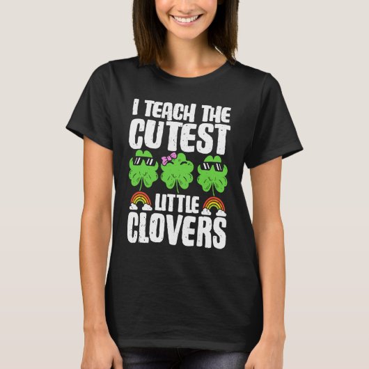 I Teach The Cutest Clovers in the patch Teacher St Tシャツ (正面)