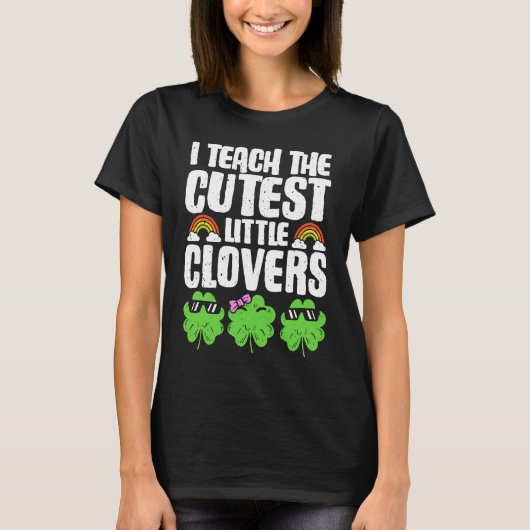 I Teach The Cutest Clovers in the patch Teacher St Tシャツ (正面)