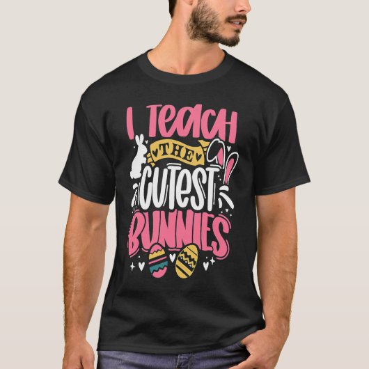 I Teach The Cutest Little Bunnies Funny Teacher Ea Tシャツ (正面)