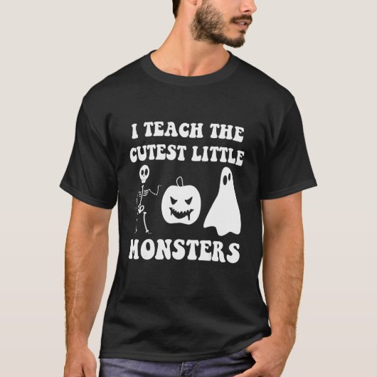 I Teach The Cutest Little Monsters Tシャツ (正面)