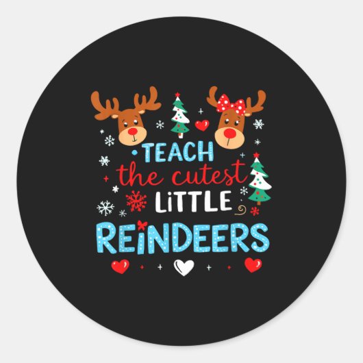 I Teach The Cutest Little Reindeers Teacher Christ ラウンドシール (正面)