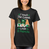 I teach the cutest Little St Patrick's day Gnome Tシャツ (正面)