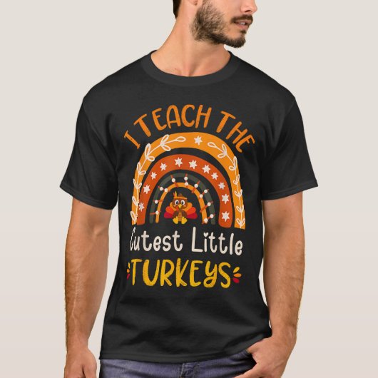 I Teach The Cutest Little Turkeys Thanksgiving Tea Tシャツ (正面)