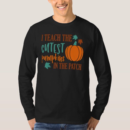I Teach The Cutest Pumpkins In The Patch Cute Hall Tシャツ (正面)