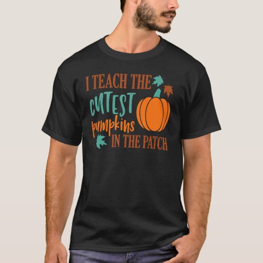 I Teach The Cutest Pumpkins In The Patch Cute Hall Tシャツ (正面)