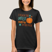 I Teach The Cutest Pumpkins In The Patch Cute Hall Tシャツ (正面)