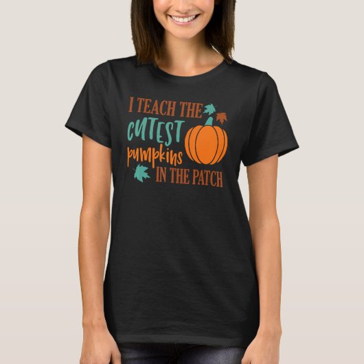 I Teach The Cutest Pumpkins In The Patch Cute Hall Tシャツ (正面)