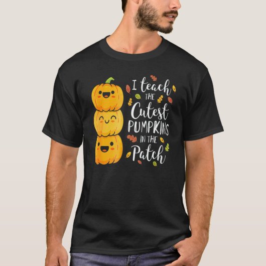 I Teach The Cutest Pumpkins In The Patch Teacher F Tシャツ (正面)