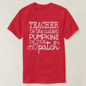 I Teach The Cutest Pumpkins In The Patch Teacher F Tシャツ (デザイン正面)