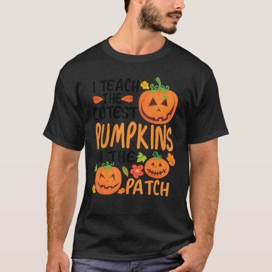I Teach The Cutest Pumpkins In The Patch Teacher F Tシャツ (正面)
