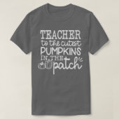 I Teach The Cutest Pumpkins In The Patch Teacher F Tシャツ (デザイン正面)