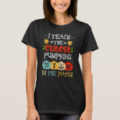 I Teach The Cutest Pumpkins In The Patch Teacher H Tシャツ (正面)