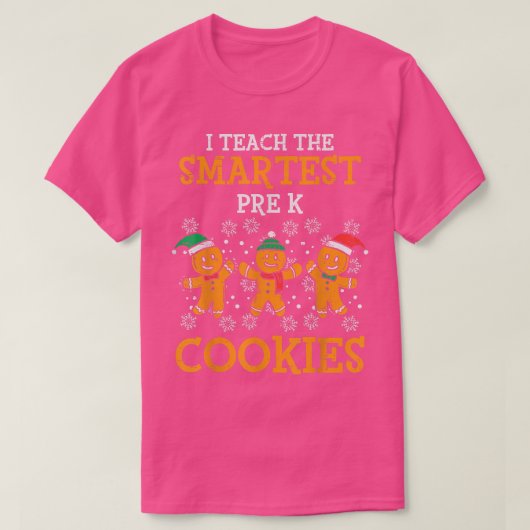 I Teach The Smartest Prek Cookies Pre K Teacher Ch Tシャツ (デザイン正面)
