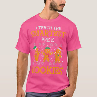I Teach The Smartest Prek Cookies Pre K Teacher Ch Tシャツ