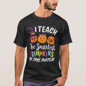 I Teach The Smartest Pumpkins The Patch Teacher Fa Tシャツ (正面)