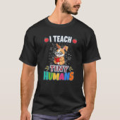 I Teach Tiny Humans Primary Elementary Teacher Cla Tシャツ (正面)