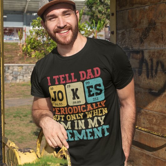 I Tell Dad Jokes Periodically – Funny Science Dad  Tシャツ