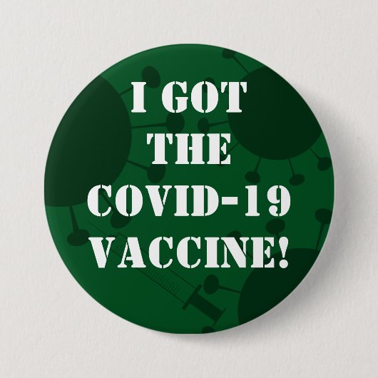 I the Covid-得19 Vaccine Dark Green 缶バッジ (正面)