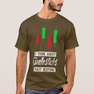 I Think About Candlesticks Past Bedtime Stock Mark Tシャツ