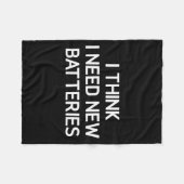 I Think I Need New Batteries, Funny, Jokes, Sarcas フリースブランケット (正面(横))