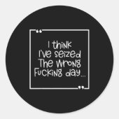 I Think I've Seized The Wrong Foring Day  ラウンドシール (正面)