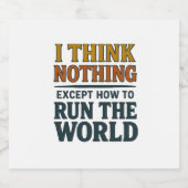 I think nothing except to run the world スパークリングワインラベル (シングルラベル)