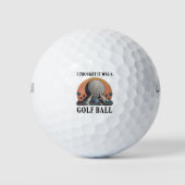 I Thought It Was A Golf Ball Funny Golfing Lover ゴルフボール (正面)