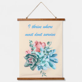 I Thrive Where Most Dont Survive 吊り下げ型タペストリー