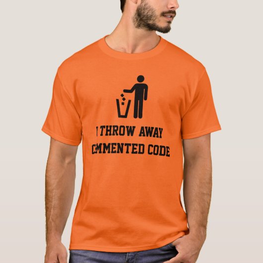I throw away commented code tシャツ (正面)
