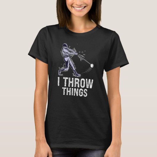 I Throw Things Design For Hammer Thrower Tシャツ (正面)