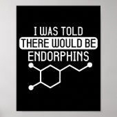 I Told There Would Endorphins Workout ポスター (正面)