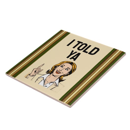 I Told Ya Ceramic Tile タイル (側面)