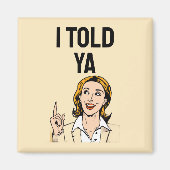 I Told Ya Magnet マグネット (正面)