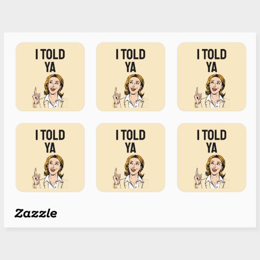 I Told Ya Sticker スクエアシール (シート)
