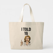 I Told Ya Tote Bag ラージトートバッグ (裏面)
