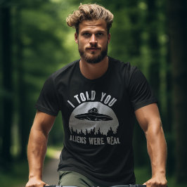 I Told you Aliens Were Real Funny Alien Tシャツ