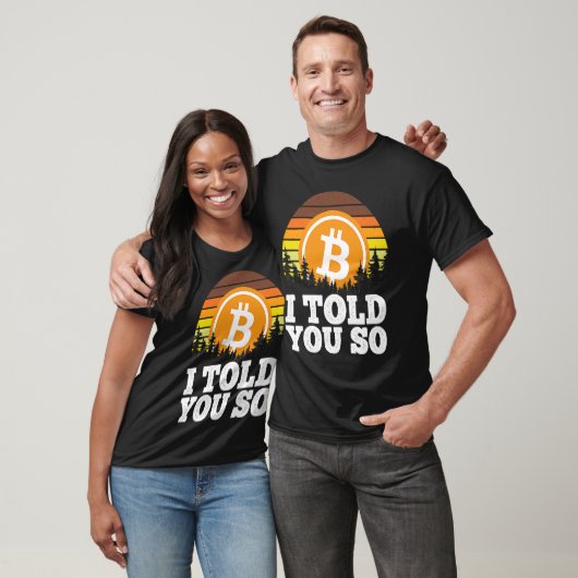 I told you so Bitcoin  for Men BTC Cryptocurrency  Tシャツ (ユニセックス)