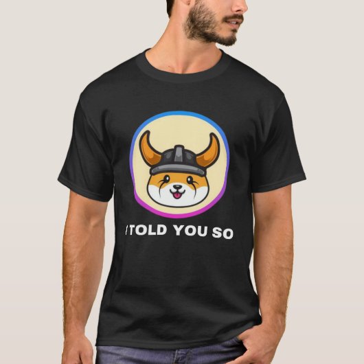 I Told You So Floki Inu Token Coin Crypto Hodl Tシャツ (正面)
