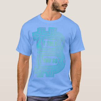I Told You So Tシャツ