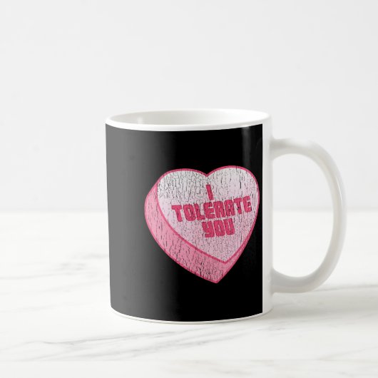 I Tolerate You Candy Heart Funny Valentine's Day コーヒーマグカップ (右)