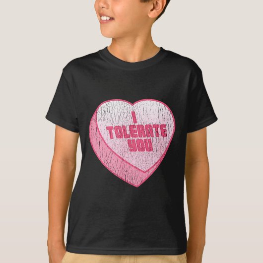 I Tolerate You Candy Heart Funny Valentine's Day Tシャツ (正面)