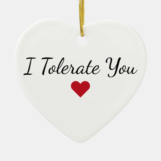 I Tolerate You - Custom Funny Couples Christmas セラミックオーナメント (正面)