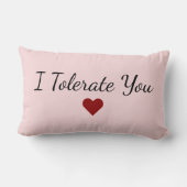 I Tolerate You Love - Funny Valentine's Day Gift ランバークッション (裏面)