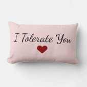 I Tolerate You Love - Funny Valentine's Day Gift ランバークッション (正面)