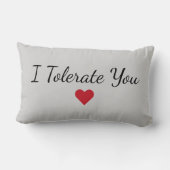 I Tolerate You Pillow – Funny Valentine Gift ランバークッション (裏面)