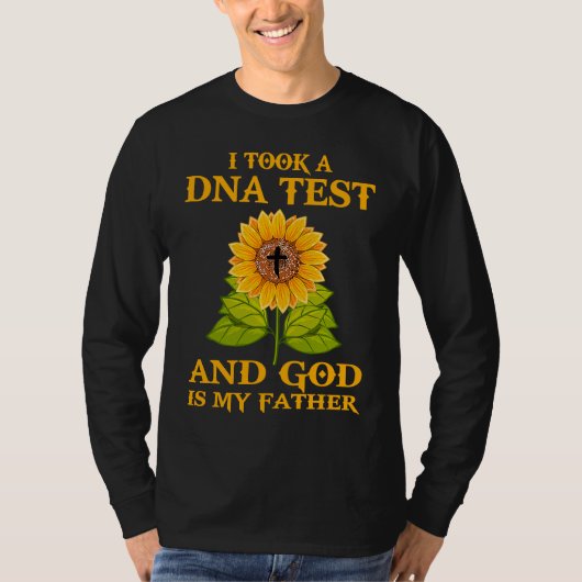 I Took A DNA Test Funny Quote God Is My Father Sun Tシャツ (正面)